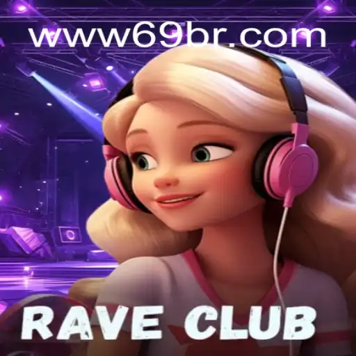 RaveClub: A New Interactive Experience with 69BR.COM